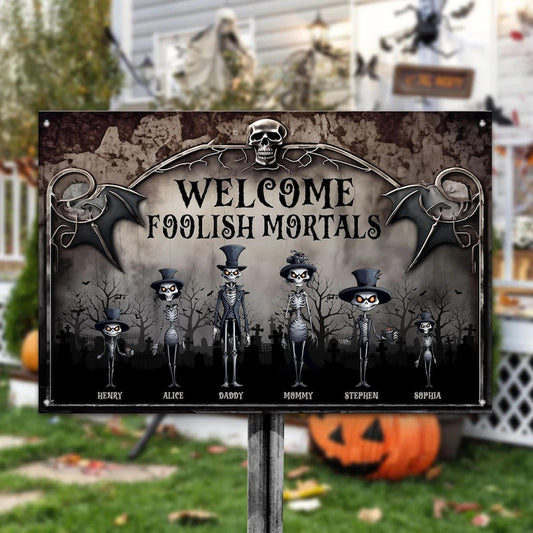 Welcome to the ignorant mortals. Skull Family Metal Sign