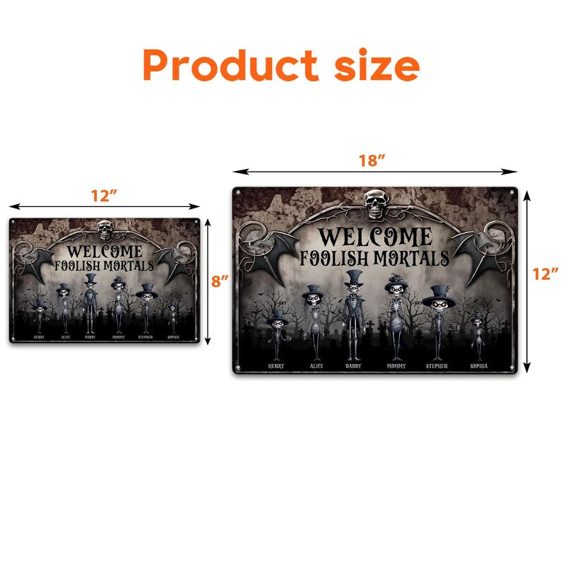 Welcome to the ignorant mortals. Skull Family Metal Sign